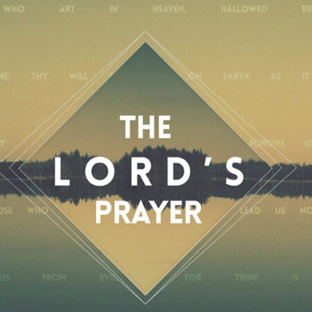 10th July – The Lord’s Prayer