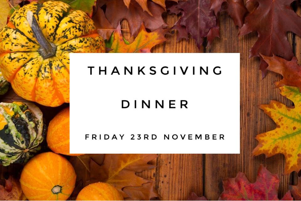 Thanksgiving Dinner 23rd November