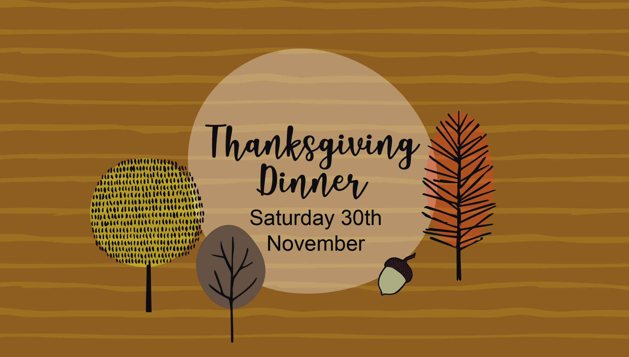 Thanksgiving Dinner Sat 30th November